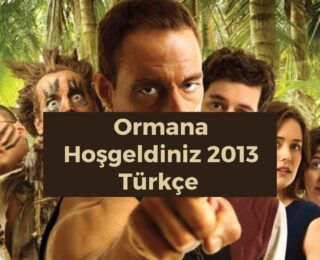 Ormana Hoşgeldiniz 2013 Türkçe