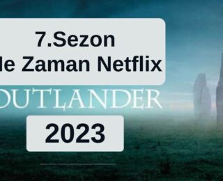 Outlander 7.Sezon Ne Zaman Netflix