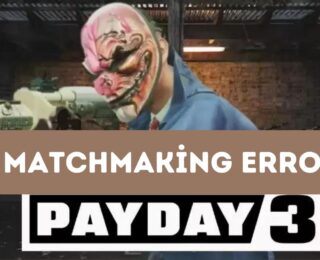 Payday 3 Matchmaking Error
