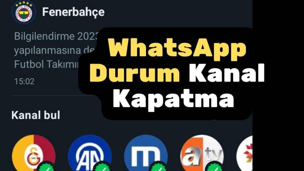 WhatsApp Durum Kanal Kapatma Nasıl Yapılır?