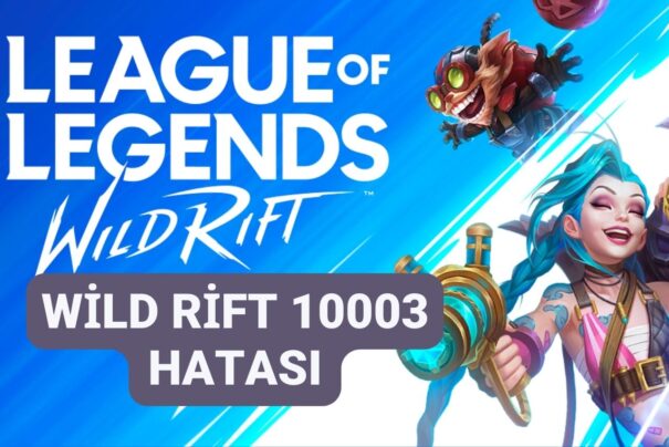 Wild Rift 10003 Hatası