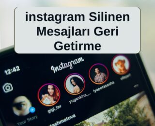 instagram Silinen Mesajları Geri Getirme
