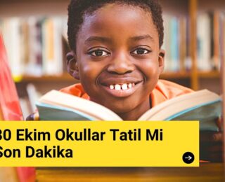 30 Ekim Okullar Tatil Mi Son Dakika