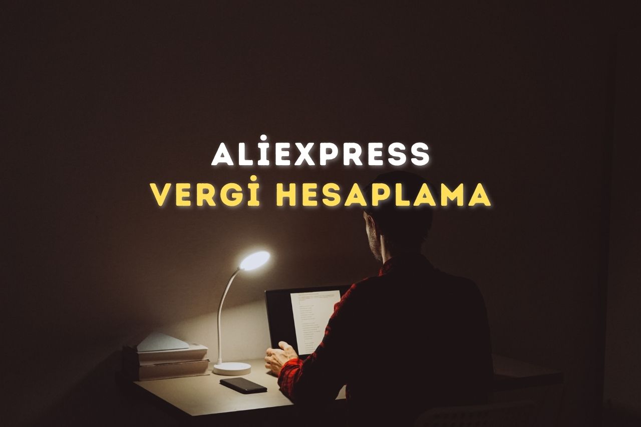 Aliexpress Vergi Hesaplama 2023