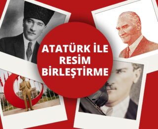 Atatürk İle Resim Birleştirme