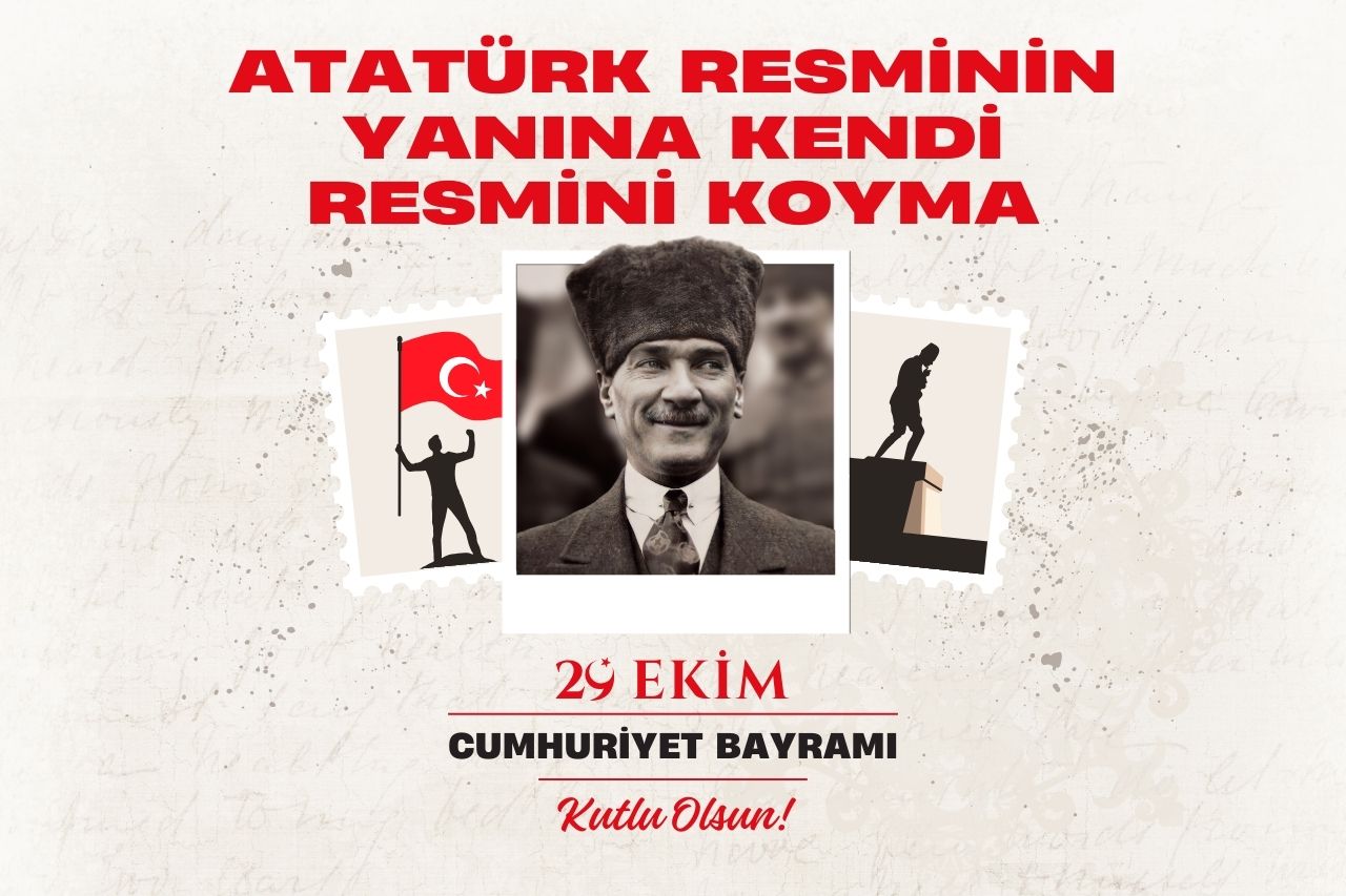 Atatürk Resminin Yanına Kendi Resmini Koyma