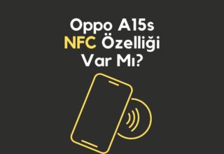 Oppo A15s NFC Özelliği Var Mı?