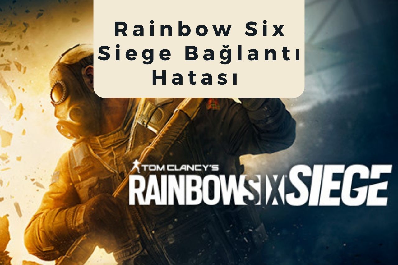 Rainbow Six Siege Bağlantı Hatası Çözümü