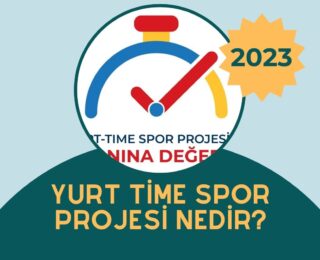 Yurt Time Spor Projesi Nedir?