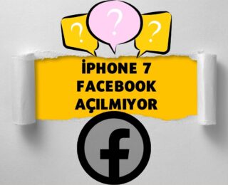 iPhone 7 Facebook Açılmıyor