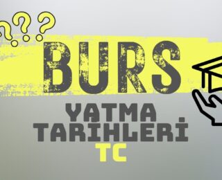 Burs Yatma Tarihleri TC