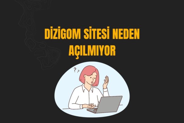 Dizigom Sitesi Neden Açılmıyor