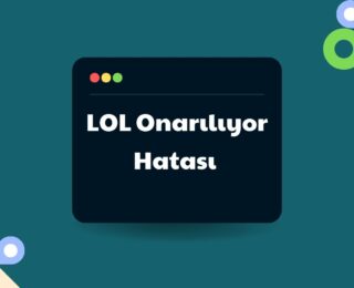 LOL Onarılıyor Hatası Çözümü