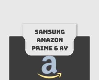 Samsung Amazon Prime 6 Ay Hediye