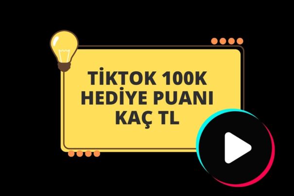 TikTok 100k Hediye Puanı Kaç Türk Lirası?