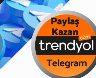 Trendyol Paylaş Kazan Telegram Kanalı Adresi ve Nasıl Kullanılır?