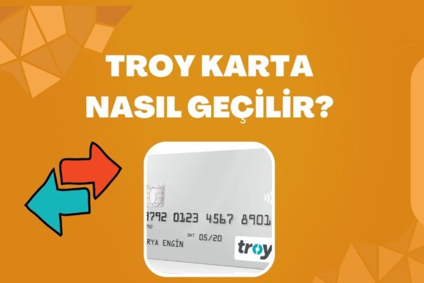 Troy Karta Nasıl Geçilir?