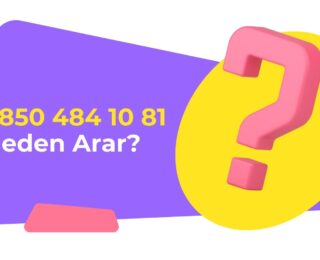 08504841081 Neden Arar?