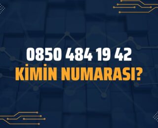 08504841942 Kimin Numarası?