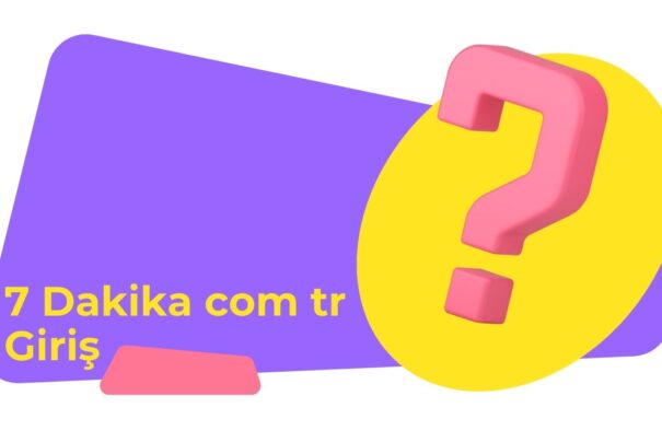 7 Dakika com tr Giriş