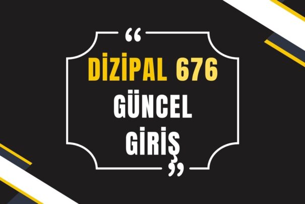 Dizipal 676 Güncel Giriş 2023