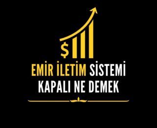Emir iletim Sistemi Kapalı Ne Demek