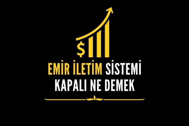 Emir iletim Sistemi Kapalı Ne Demek