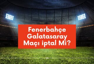 Fenerbahçe Galatasaray Maçı iptal Mi?
