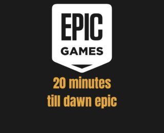 20 Minutes Till Dawn Epic