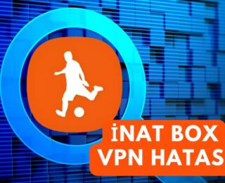 İnat Box Vpn Hatası Çözümü?