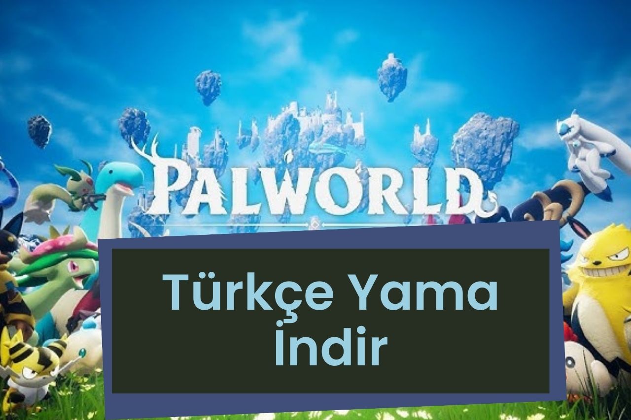 Palworld Türkçe Yama İndir