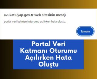 Portal Veri Katmanı Oturumu Açılırken Hata Oluştu UYAP