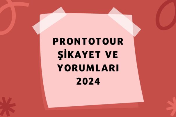 Prontotour Şikayet ve Yorumları