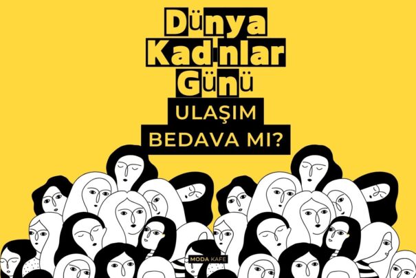 8 Mart Dünya Kadınlar Günü Otobüs Bedava Mı?