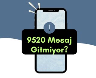 9520 Mesaj Gitmiyor?