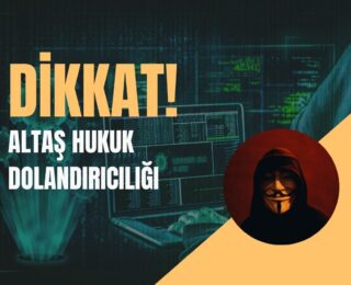 Altaş Hukuk Dolandırıcılığı: Dikkatli Olun!
