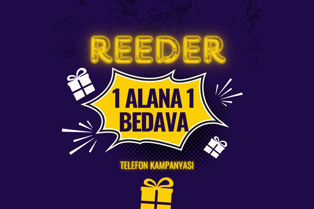 Reeder Telefon Kampanyası 1 Alana 1 Bedava