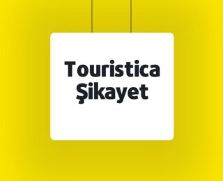 Touristica Şikayet ve Yorumları