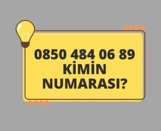 08504840689 Kimin Numarası?