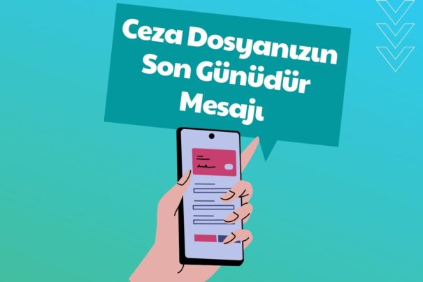 Ceza Dosyanızın Son Günüdür Mesajı Gerçek Mi?