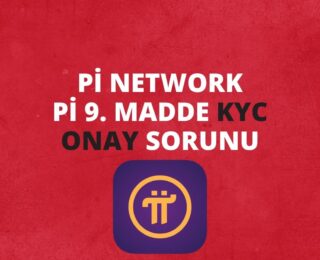 Pi Network Pi 9. Madde KYC Onay Sorunu ve Pi Network’ün Çıkış Tarihi: Kapsamlı Bir İnceleme