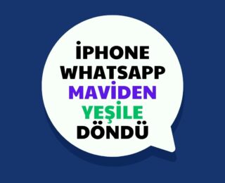 iPhone WhatsApp Maviden Yeşile Döndü: Nedenleri ve Çözümleri (2024 Güncel)