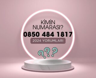 08504841817 Kimin Numarası?
