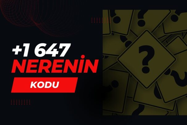 +1 647 Nerenin Kodu?