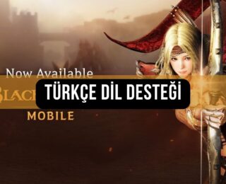 Black Desert Mobile Türkçe Dil Desteği: Hayaller Gerçek Oluyor!