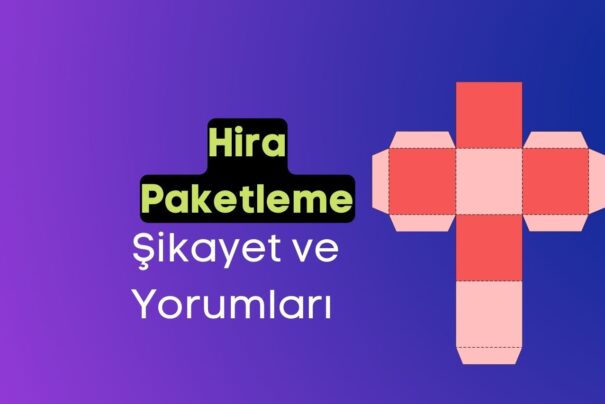 Hira Paketleme Şikayet