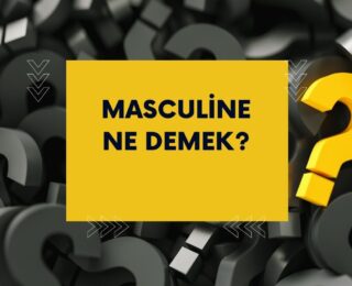 Masculine Ne Demek?