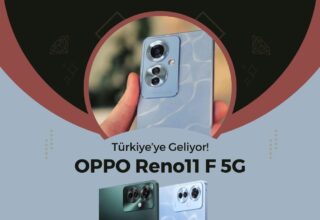 OPPO Reno11 F 5G Türkiye’ye Geliyor!