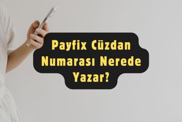 Payfix Cüzdan Numarası Nerede Yazar?