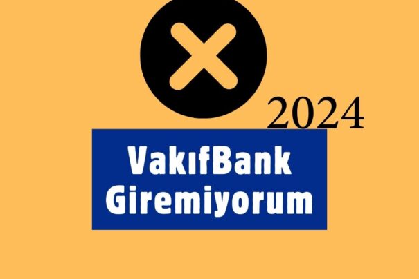 VakıfBank Giremiyorum: Çöktü mü, Ne Yapmalı?